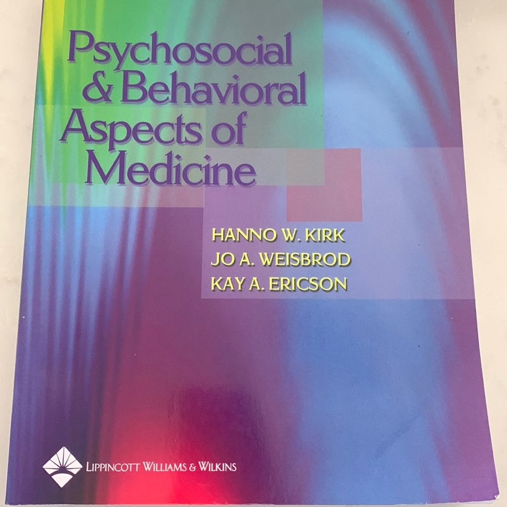 Psychosocial and behavioral aspects of medicine by Kirk, Weisbrod and Erickson